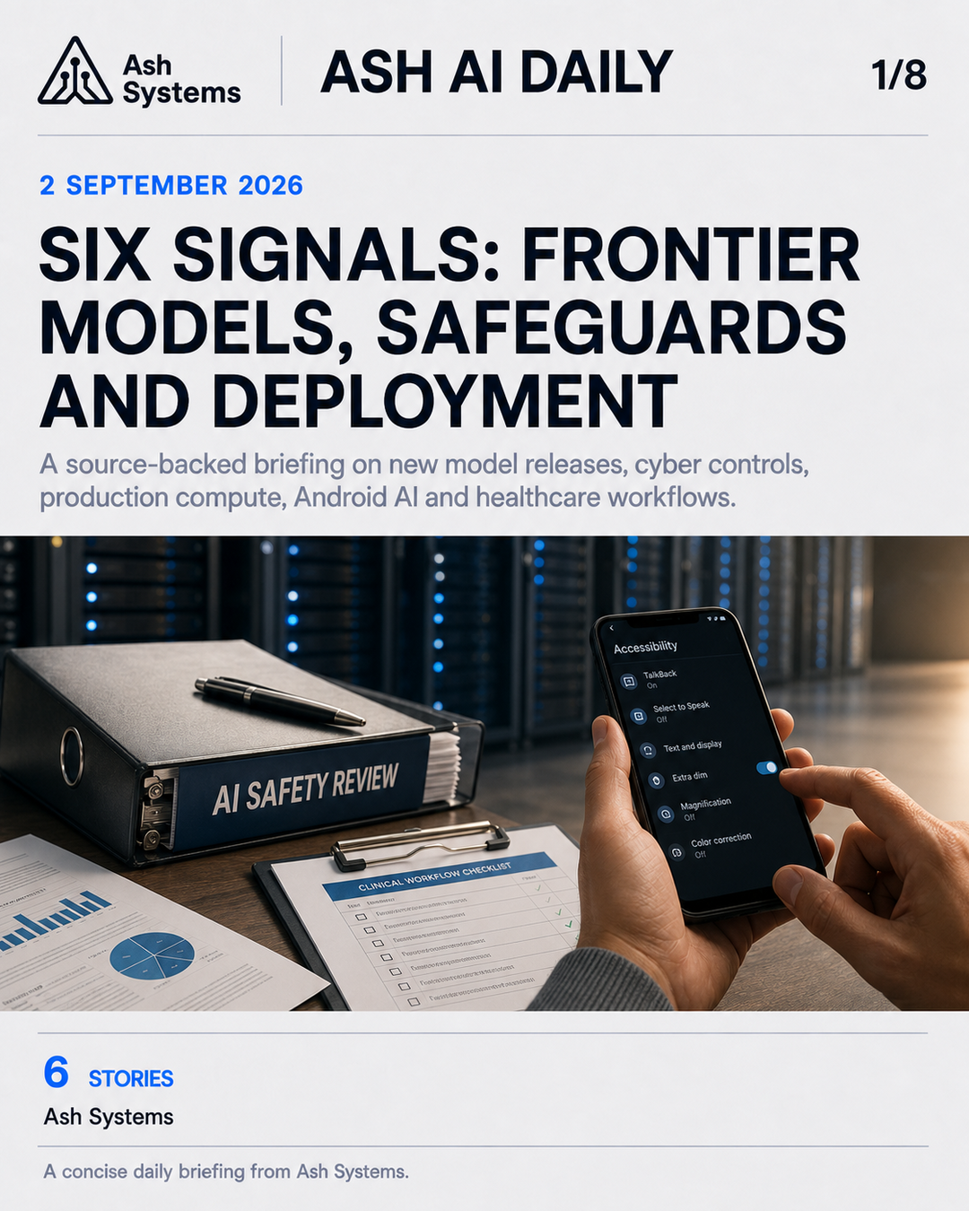 Ash AI Daily cover for Six signals: frontier models, safeguards and deployment