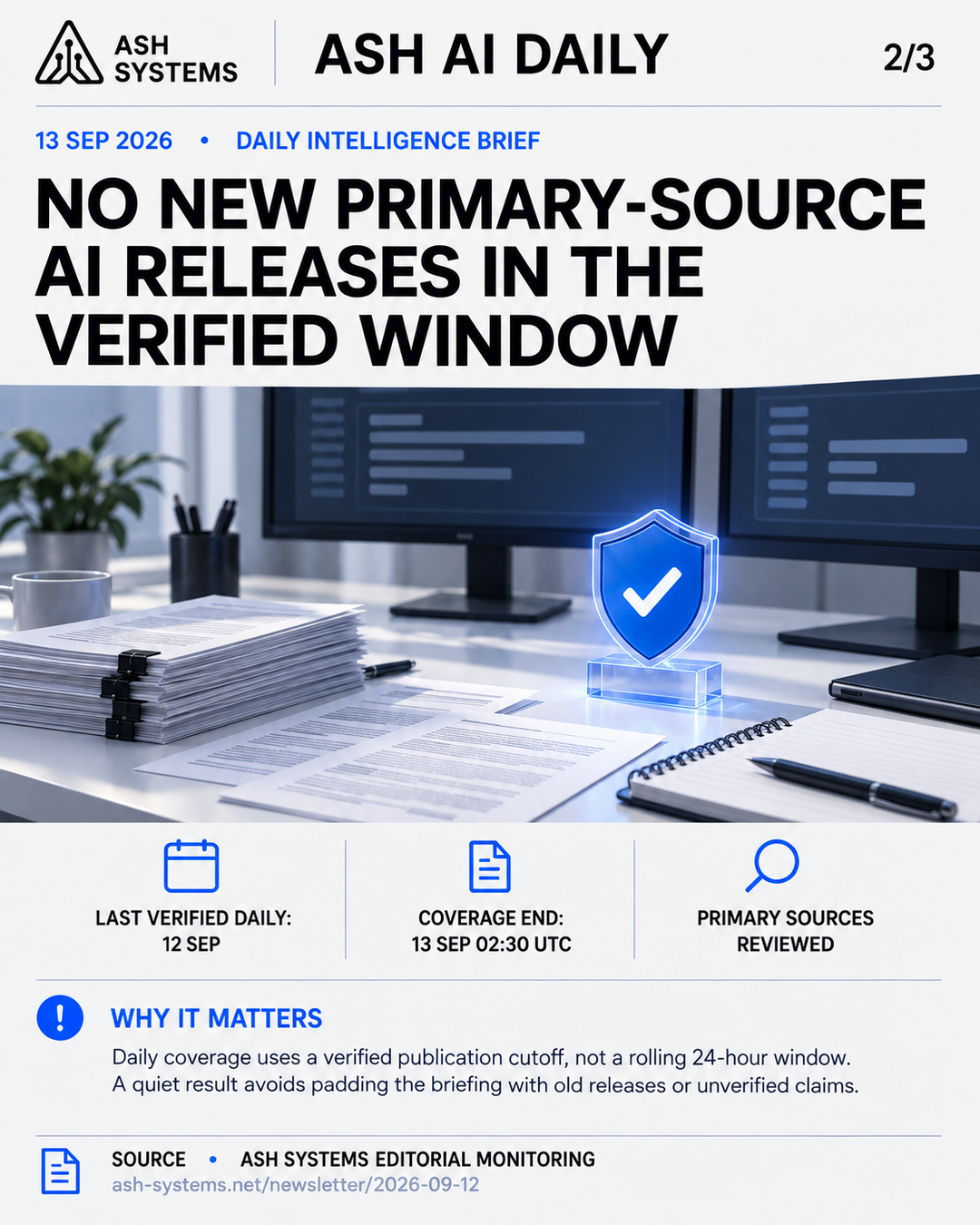 No new primary-source AI releases in the verified window Ash AI Daily factual story card