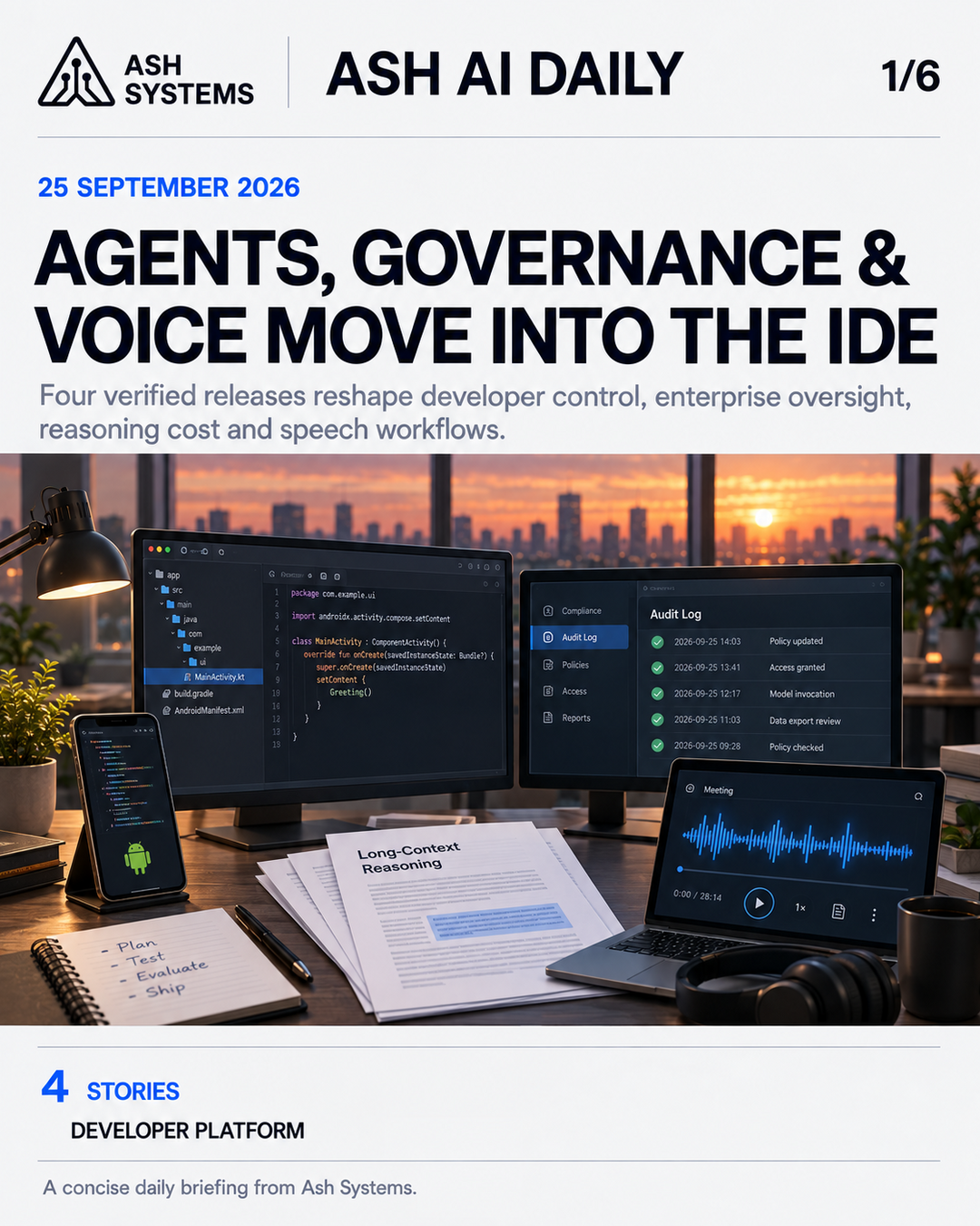 Ash AI Daily cover for Ash AI Daily — agents, governance and voice move into the IDE
